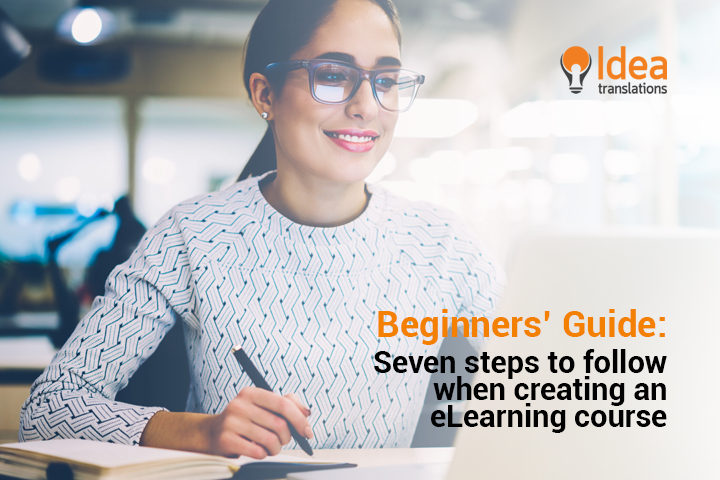 Beginners Guide 7 Steps To Follow When Creating An Elearning Course Idea Translations 8882