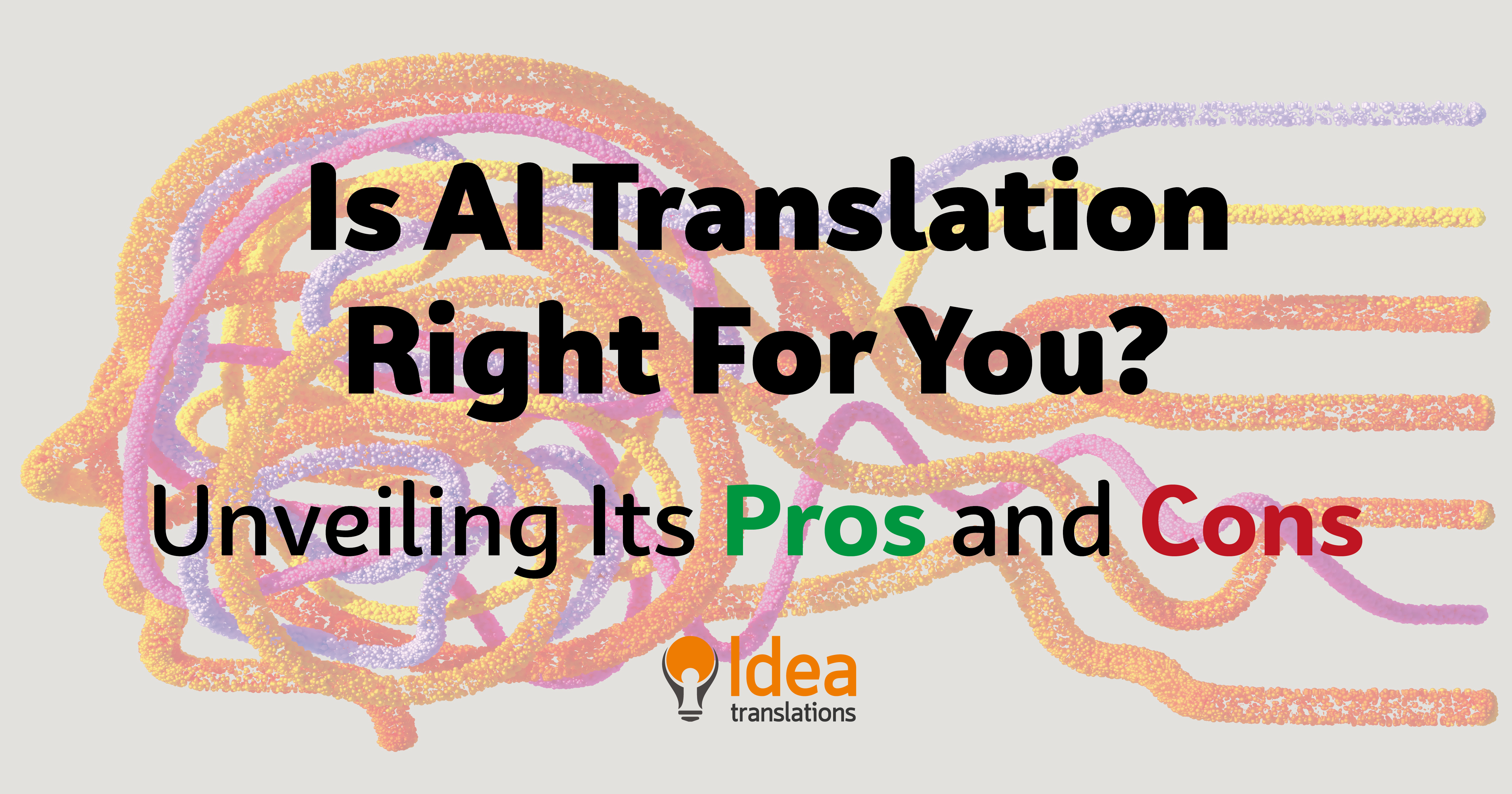 Is AI Translation Right For You? Unveiling The Pros and Cons
